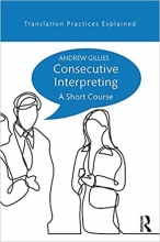 کتاب کنسکیوتیو اینترپرتینگ Consecutive Interpreting A Short Course