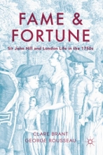 کتاب فیم اند فورتون Fame and Fortune : Sir John Hill and London Life in the 1750s