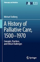 کتاب هیستوری آف پالیتیو کیر A History of Palliative Care, 1500-1970 : Concepts, Practices, and Ethical challenges