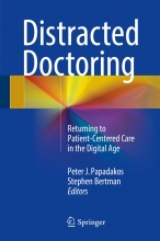 کتاب دیسترکتد دکترین Distracted Doctoring : Returning to Patient-Centered Care in the Digital Age