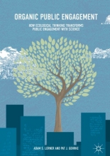 کتاب ارگانیک پابلیک اینجیجمنت Organic Public Engagement : How Ecological Thinking Transforms Public Engagement with Science