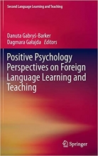 کتاب پوزیتیو سایکولوژی پرسپکتیوز Positive Psychology Perspectives on Foreign Language Learning and Teaching