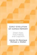 کتاب ارلی اولوشن آف هیومن مموری Early Evolution of Human Memory : Great Apes, Tool-making, and Cognition