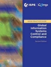کتاب گود پرکتیس گاید ISPE GAMP Good Practice Guide: Global Information Systems Control and Compliance (Second Edition)
