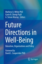 کتاب فیوچر دایرکشنز این ول بینگ Future Directions in Well-Being : Education, Organizations and Policy