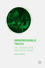 کتاب ایرپریسیبل تراث Irrepressible Truth : On Lacan’s ‘The Freudian Thing