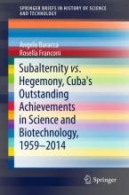 کتاب سوبالترنیتی وی اس هجمونی Subalternity vs. Hegemony, Cuba's Outstanding Achievements in Science and Biotechnology, 1959-2014