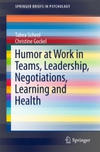کتاب هیومر ات ورک این تیمز Humor at Work in Teams, Leadership, Negotiations, Learning and Health