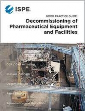 کتاب  آی اس پی ای گود پرکتیس گاید ISPE Good Practice Guide: Decommissioning of Pharmaceutical Equipment and Facilities