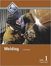 کتاب ولدینگ لول 1 ترینی گاید Welding Level 1 Trainee Guide, 5th Edition
