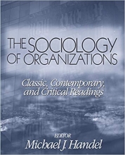کتاب سوشیالوژی آف ارگانیزیشن The Sociology of Organizations: Classic, Contemporary, and Critical Readings (Theory, Culture & Soc