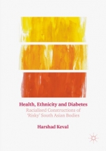 کتاب هلث اتنیسیتی اند دیابتز Health, Ethnicity and Diabetes : Racialised Constructions of 'Risky' South Asian Bodies