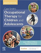 کتاب کیس اسمیتز اکوپیشنال ترپی Case-Smith's Occupational Therapy for Children and Adolescents, 8th Edition