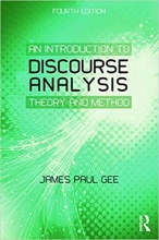 کتاب ان اینتروداکشن تو دیسکورس آنالیزیز An Introduction to Discourse Analysis: Theory and Method 4th Edition اثر جیمز پل جی