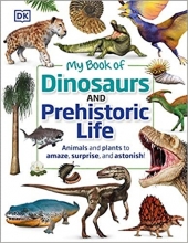 کتاب مای بوک آف دایناسورز اند پرهیستوریک لایف My Book of Dinosaurs and Prehistoric Life