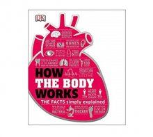 کتاب بدن چگونه کار می کند How the Body Works The Facts Simply Explained (چاپ رنگی)