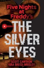 کتاب رمان انگلیسی چشمان نقره ای جلد اول The Silver Eyes An AFK Book Five Nights at Freddy's 1