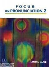 خرید کتاب فوکوس آن پرونانسیشن Focus On Pronunciation 2