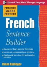 کتاب زبان پرکتیس میکز پرفکت فرنچ سنتنس بویلدر Practice Makes Perfect French Sentence Builder