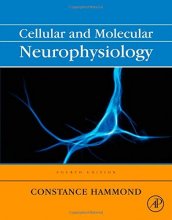 کتاب انگلیسی سلولار اند مولکولار نوروفیزیولوژی Cellular and Molecular Neurophysiology, Fourth Edition
