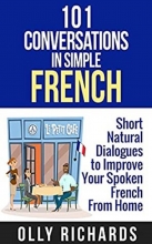 کتاب 101Conversations in Simple French: Short Natural Dialogues to Boost Your Confidence & Improve Your Spoken French