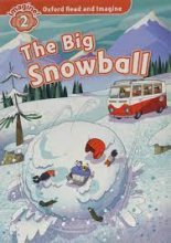 کتاب د بیگ اسنوبال Oxford Read and Imagine 2 The Big Snowball
