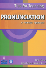 کتاب تیپس فور تیچینگ پرونانسیشن Tips for Teaching Pronunciation A Practical Approach