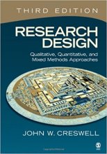 کتاب ریسرچ دیزاین ویرایش سوم Research Design Qualitative Quantitative and Mixed Methods Approaches 3rd