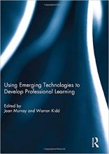 کتاب یوزینگ امرجینگ تکنولوژیز تو دولوپ پروفشنال لرنینگ Using Emerging Technologies to Develop Professional Learning