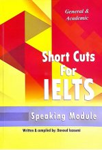 کتاب شورت کاتس فور آیلتس_ اسپیکینگ جنرال و آکادمیک Short Cuts For IELTS General & Academic Speaking