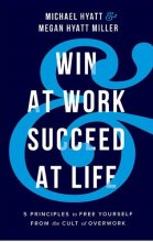 کتاب رمان انگلیسی در کار پیروز شوید و در زندگی موفق شوید Win at Work and Succeed at Life