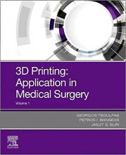 کتاب 3D Printing: Applications in Medicine and Surgery E-Book, 1st Edition