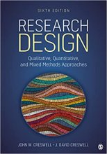 کتاب Research Design: Qualitative, Quantitative, and Mixed Methods Approaches Sixth Edition