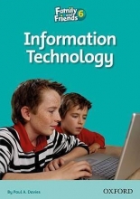 کتاب فامیلی اند فرندز ریدرز 6 اینفورمیشن تکنولوژی Family and Friends Readers 6 Information Technology