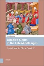 کتاب Disabled Clerics in the Late Middle Ages: Un/suitable for Divine Service? (Premodern Health, Disease, and Disability)