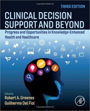 کتاب Clinical Decision Support and Beyond: Progress and Opportunities in Knowledge-Enhanced Health and Healthcare 3rd Edition