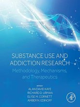 کتاب Substance Use and Addiction Research: Methodology, Mechanisms, and Therapeutics