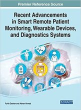 کتاب Recent Advancements in Smart Remote Patient Monitoring, Wearable Devices, and Diagnostics Systems