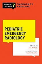 کتاب Pediatric Emergency Radiology (WHAT DO I DO NOW EMERGENCY MEDICINE)
