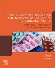 کتاب Green Sustainable Process for Chemical and Environmental Engineering and Science: Biomedical Applications of Green Composit