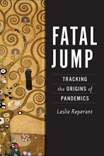 کتاب Fatal Jump: Tracking the Origins of Pandemics