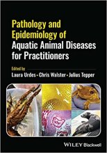 کتاب Pathology and Epidemiology of Aquatic Animal Diseases for Practitioners 1st Edition
