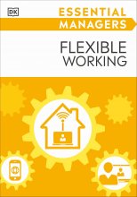 کتاب فلکسیبل ورکینگ (Flexible Working (DK Essential Managers