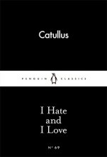 کتاب رمان انگلیسی متنفرم و دوست دارم I Hate and I Love انتشارات پنگوئن