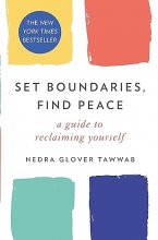 کتاب مرزها را تعیین کنید آرامش را بیابید راهنمای بازپس گیری خود Set Boundaries Find Peace A Guide to Reclaiming Yourself