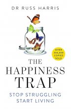 کتاب The Happiness Trap Stop Struggling Start Living