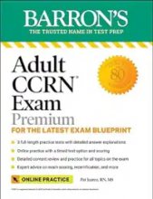 کتاب Adult CCRN Exam Premium: For the Latest Exam Blueprint, Includes 3 Practice Tests, Comprehensive Review, and Online Study P