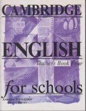 Cambridge English for Schools Teacher’s Book Four
