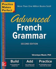 کتاب زبان ادونسد فرنچ گرامر Practice Makes Perfect Advanced French Grammar Second Edition