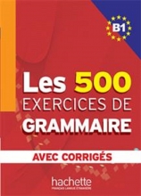 کتاب Les 500 Exercices de Grammaire B1 + corriges